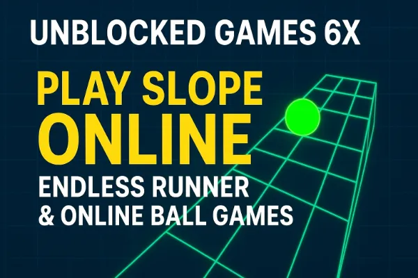 Unblocked Games 6x: Play Online Games Anywhere